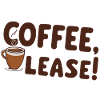 Coffee please