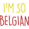 I'M SO BELGIAN BELGIAN Belgium
