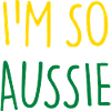 I'M SO AUSSIE Australisch Australien