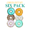 CHECK OUT MY SIX PACK