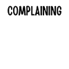 Complaining Is My Full-Time Job