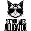 Bis später, Alligator