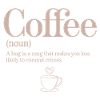 Lustiges Kaffee-Design „Coffee Definition“