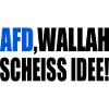 Afd wallah scheiss idee