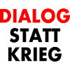 dialog statt krieg
