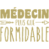 Médecin plus que formidable