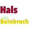 Hals und Beinbruch