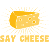 Say cheese