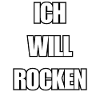 Ich will Rocken