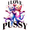 I love P*ssy