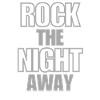 Rock The Night Away