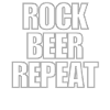 Rock Beer Repeat - coole Sprüche