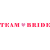 Team Bride