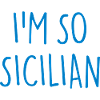 I'M SO SICILIAN Sicily