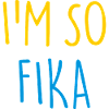 I’M SO FIKA Sverige Suède