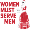 Women must serve men