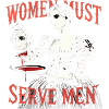 Women must serve men