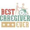 Best Caregiver Ever Caregiving Carer