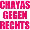 chayas gegen rechts