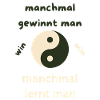 manchmal gewinnt man
