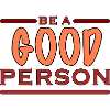 be a good person