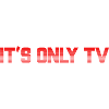 It's Only TV