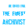 The Finest Archivist Dad