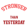 Stronger Than Yesterday