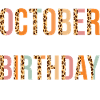 October is my birthday month