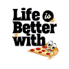 Life is Better with Pizza