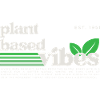 Plant Based Vibes (Vegetarian/Vegan)