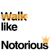 Marchez comme Notorious