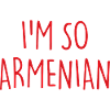 I'M SO ARMENIAN
