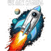ROCKET WE ARE COMING