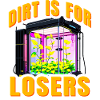 Dirt is for Losers