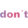 don`t