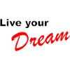 Live your dream