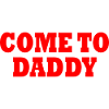 come to daddy