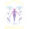 Big Uterus Energy!