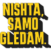 SAMO GLEDAM