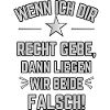 wenn ich dir jetzt Recht gebe