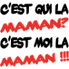 C'est qui la maman ?