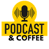 Podcast & Coffee