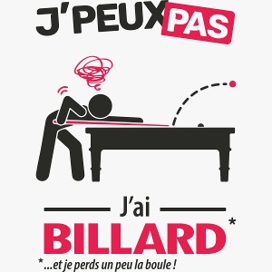 Je peux pas, j'ai billard (version homme)