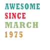 Awesome since March 1975