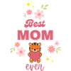 Best Mom ever - Mother's Day