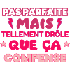Pas parfaite mais drôle,humour,citation,Drôles
