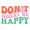 Don't worry – Happy