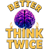 Better think twice