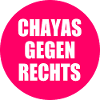 chayas gegen rechts